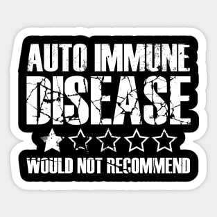 Auto Immune Disease - One Star - Would Not Recommend Sticker